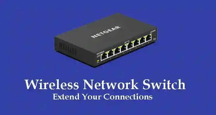 Wireless Network Switch