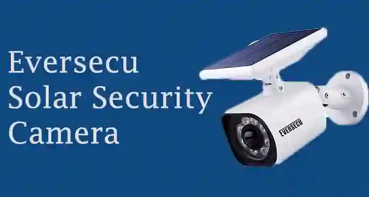 Eversecu Solar Security Camera
