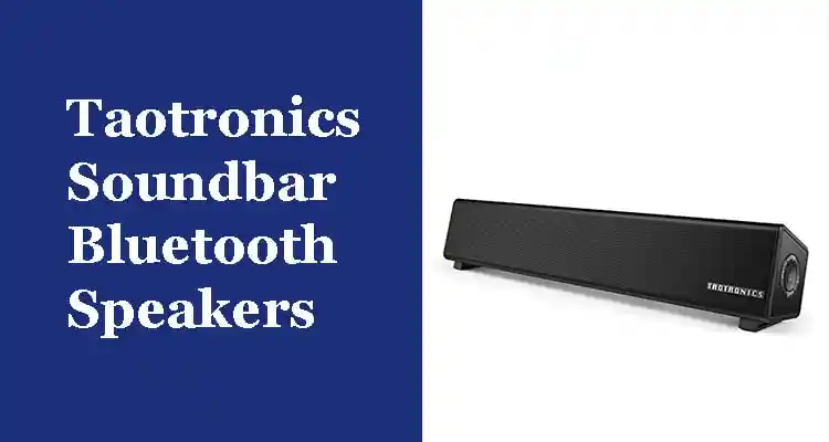Taotronics Soundbar Bluetooth Speakers
