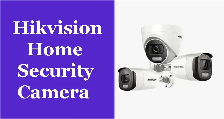 Hikvision Home Security Camera